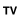 TV TV